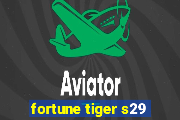 fortune tiger s29